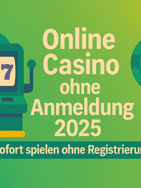 Online Casino ohne Anmeldung 2025: Sofort spielen ohne Registrierung